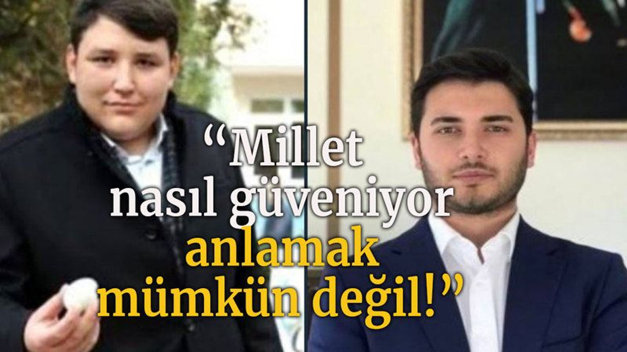 “Millet nasıl güveniyor anlamak mümkün değil!”
